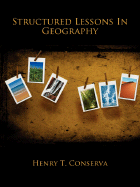 Structured Lessons In Geography - Conserva, Henry T, Mr.