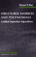 Structured Matrices and Polynomials: Unified Superfast Algorithms