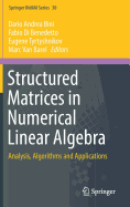 Structured Matrices in Numerical Linear Algebra: Analysis, Algorithms and Applications