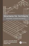Structures for Architects: Planning, Analysis and Design