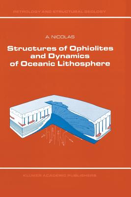 Structures of Ophiolites and Dynamics of Oceanic Lithosphere - Nicolas, A