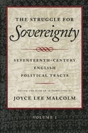 Struggle for Sovereignty, Volumes 1 & 2: Seventeenth-Century English Political Tracts