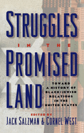 Struggles in the Promised Land: Toward a History of Black-Jewish Relations in the United States