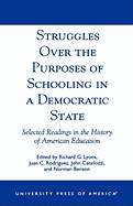 Struggles Over the Purposes of Schooling in a Democratic State: Selected Readings in the History of American Education