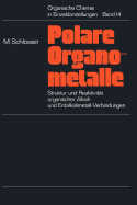 Struktur Und Reaktivitt Polarer Organometalle: Eine Einfhrung in Die Chemie Organischer Alkali- Und Erdalkalimetall-Verbindungen