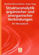 Strukturanalytik Organischer Und Anorganischer Verbindungen: Ein bungsbuch