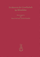 Strukturen Der Gesellschaft Im Mittelalter: Interdisziplinare Mediavistik in Wurzburg - Rodel, Dieter (Editor), and Schneider, Joachim (Editor)