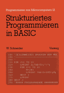 Strukturiertes Programmieren in Basic: Eine Einfhrung Mit Zahlreichen Beispielen