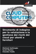 Strumento di indagine per la valutazione e la gestione dei rischi del cloud per utenti e fornitori