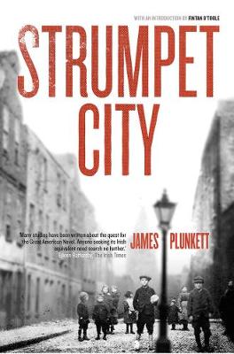 Strumpet City: One City One Book Edition - Plunkett, James, and O'Toole, Fintan (Introduction by)
