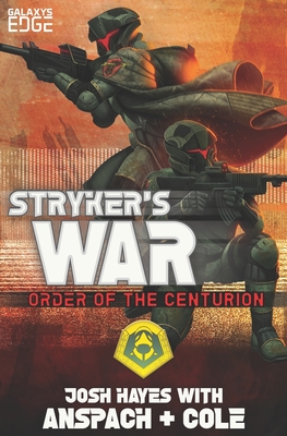 Stryker's War: A Galaxy's Edge Stand Alone Novel - Anspach, Jason, and Cole, Nick, and Hayes, Josh