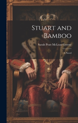 Stuart and Bamboo - Greene, Sarah Pratt McLean