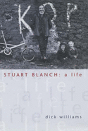 Stuart Blanch: A Life