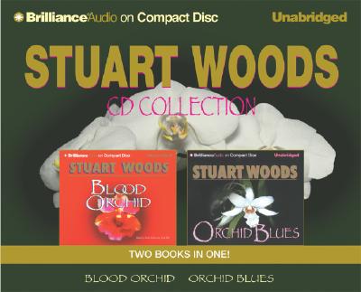 Stuart Woods CD Collection 1: Orchid Blues and Blood Orchid - Woods, Stuart, and Hill, Dick (Read by), and Breck, Susie (Read by)