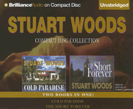 Stuart Woods CD Collection 2: Cold Paradise and the Short Forever - Woods, Stuart, and Various (Read by)