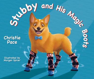 Stubby and His Magic Boots - Pace, Christie