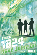 Stuck 1824: A London Tale