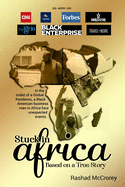 Stuck in Africa: Based on a True Story