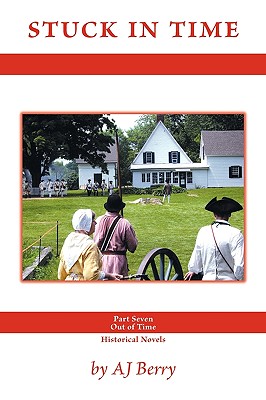 Stuck in Time: Part Seven: Out of Time Series - Aj Berry, Berry