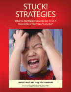 STUCK! Strategies; What to Do When Students get STUCK: How to Turn No! Into Let's Go!
