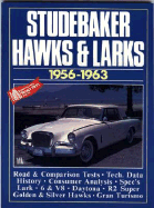 Studebaker Cars: Studebaker Hawks and Larks 1956-63 - Clarke, R M, and Baker, R M