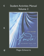 Student Activities Manual for Anda! Curso intermedio, Volume 2