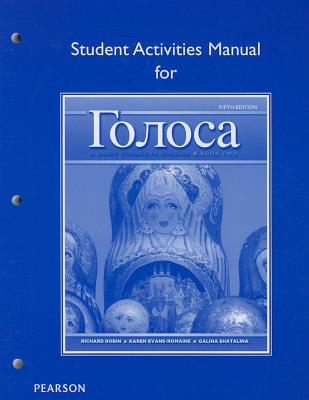 Student Activities Manual for Golosa: A Basic Course in Russian, Book Two - Robin, Richard, and Evans-Romaine, Karen, and Shatalina, Galina