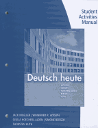 Student Activities Manual for Moeller/Huth/Hoecherl-Alden/Berger/Adolph's Deutsch Heute, 10th