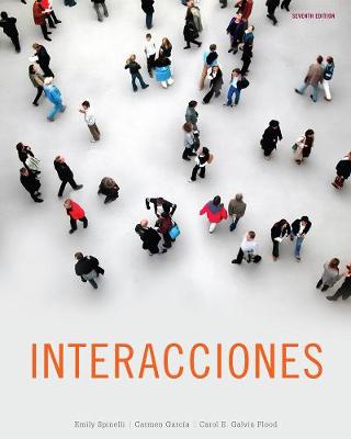 Student Activities Manual for Spinelli/Garcia/Galvin Flood's Interacciones, 7th - Spinelli, Emily, and Garcia, Carmen, and Galvin Flood, Carol E