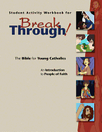 Student Activity Workbook for Breakthrough! the Bible for Young Catholics: An Introduction to People of Faith