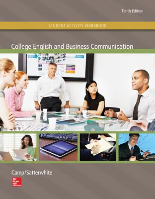 Student Activity Workbook for Use with College English and Business Communication - Camp, Sue C, and Satterwhite, Marilyn