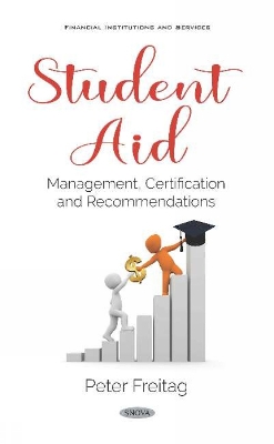 Student Aid: Management, Certification and Recommendations - Freitag, Peter (Editor)