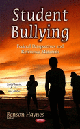 Student Bullying: Federal Perspectives & Reference Materials