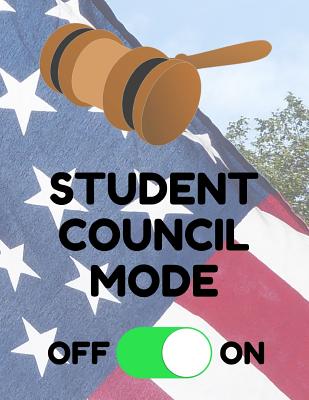 Student Council Mode: Journal or Notebook, 8.5 x 11 inches, 150 Pages, College Ruled Paper, Funny Cover, Flag Background - Essentials, Student Club