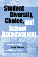 Student Diversity, Choice, and School Improvement