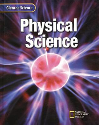 Student Edition: SE Physical Science 2002 - GLENCOE