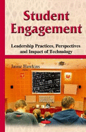 Student Engagement: Leadership Practices, Perspectives & Impact of Technology
