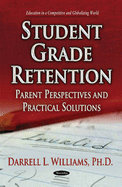 Student Grade Retention: Parent Perspectives & Practical Solutions