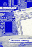 Student Handbook for Information Technology: For KS3, KS4 and GCSE