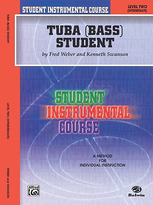 Student Instrumental Course Tuba Student: Level II - Swanson, Kenneth, and Weber, Fred