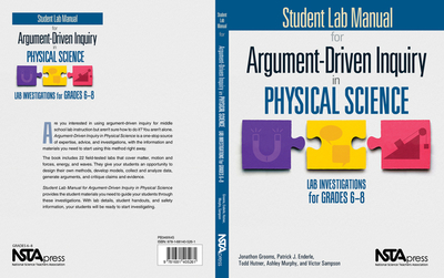 Student Lab Manual for Argument-Driven Inquiry in Physical Science: Lab Investigations for Grades 6-8 - Grooms, Jonathon, and Enderle, Patrick J., and Hutner, Todd