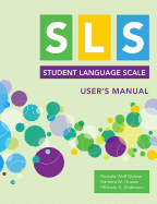 Student Language Scale (Sls) User's Manual
