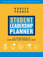 Student Leadership Planner: An Action Guide to Achieving Your Personal Best