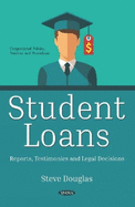 Student Loans: Reports, Testimonies and Legal Decisions