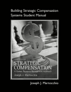 Student Manual for Strategic Compensation: A Human Resource Management Approach