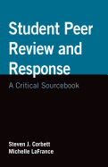 Student Peer Review and Response: A Critical Sourcebook