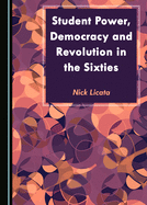 Student Power, Democracy and Revolution in the Sixties