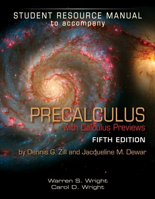 Student Resource Manual to Accompany Precalculus with Calculus Previews - Wright, Warren S