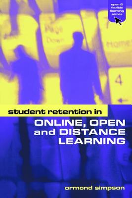 Student Retention in Online, Open and Distance Learning - Simpson, Ormond