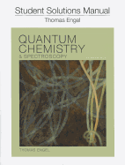 Student Solution Manual for Quantum Chemistry and Spectroscopy